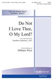 Do Not I Love Thee O My Lord - SATB Cover Image