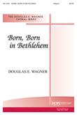 Born Born in Bethlehem - SATB Cover Image
