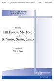 I'll Follow My Lord-Santo Santo Santo - SSAT(T)B(B) Cover Image