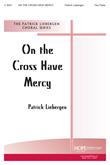 On the Cross Have Mercy - Two Part