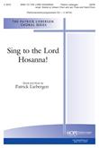 Sing to the Lord Hosanna! - SATB & Unison Choir (or Soloist) w/opt. Flute & Hand