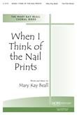 When I Think of the Nail Prints - Two-Part Mixed Cover Image