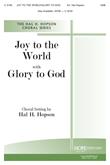 Joy to the World w/Glory to God - SAB