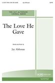 Love He Gave, The - SATB