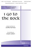 I Go to the Rock - SATB Cover Image