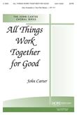 All Things Work Together for Good - SATB