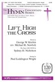 Lift High the Cross - SATB w-opt. Brass and Percussion Cover Image