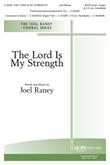 Lord Is My Strength The - SATB w-opt. Organ and 3-5 Oct. Handbells Cover Image