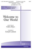 Welcome to Our World - SATB Cover Image