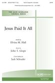 Jesus Paid It All - SATB Cover Image