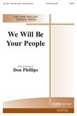 We Will Be Your People - SATB