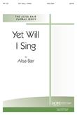 Yet Will I Sing - SATB Cover Image