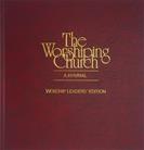 Worshiping Church, The - Worship Leader Edition