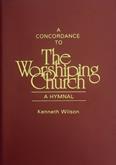 Worshiping Church, The - Concordance