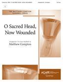 O Sacred Head Now Wounded - 3-6 oct. Cover Image
