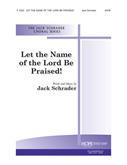 Let the Name of the Lord Be Praised - SATB Cover Image